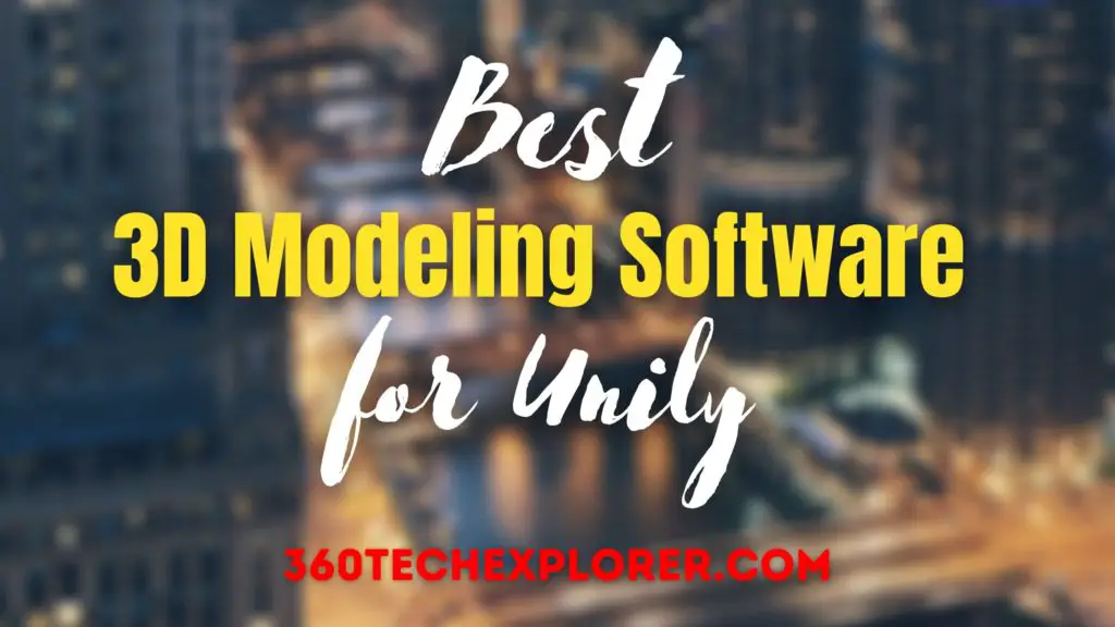 Best 3D Modeling Software for Unity