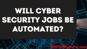 Will cyber security jobs be automated