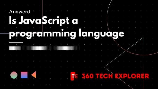 Is JavaScript a programming language