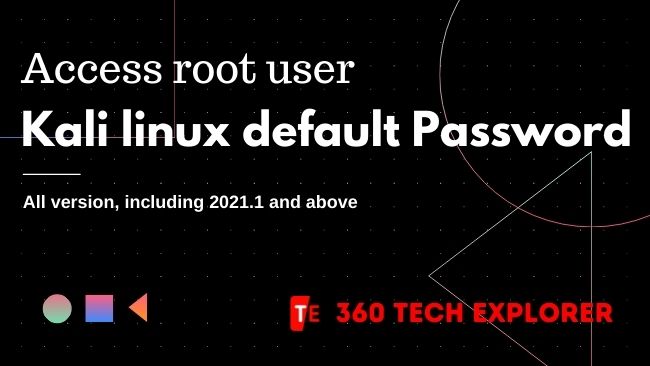 Kali Linux default Password | Access root user