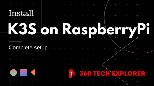 Install K3S on Raspberry Pi [Complete setup]