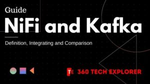 NiFi and Kafka (Definition, Integrating, Comparison)